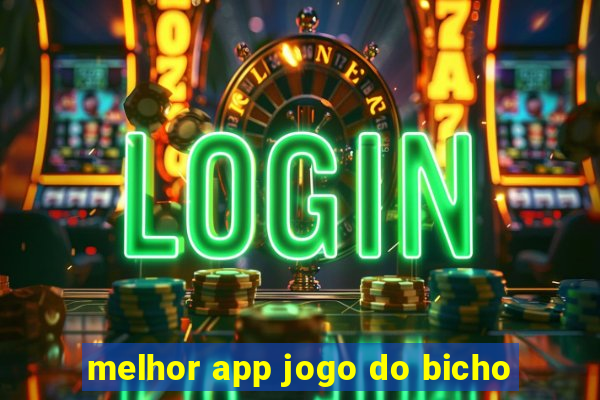 melhor app jogo do bicho